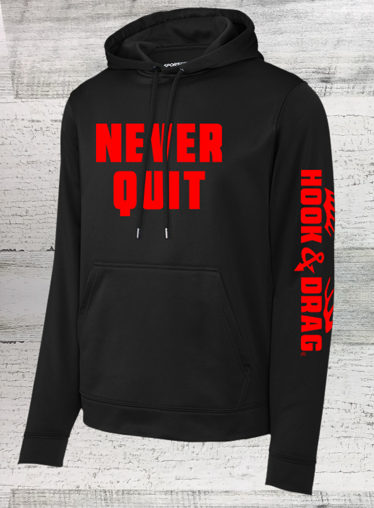 Never Quit!  Performance Hoodie